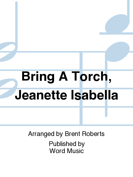 Bring A Torch, Jeanette Isabella - Orchestration