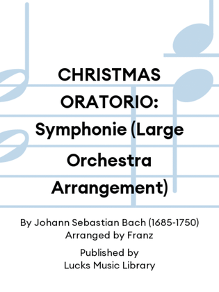 CHRISTMAS ORATORIO: Symphonie (Large Orchestra Arrangement)