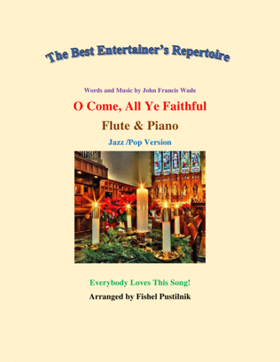 Book cover for "O Come, All Ye Faithful" for Flute and Piano-Jazz/Pop Version
