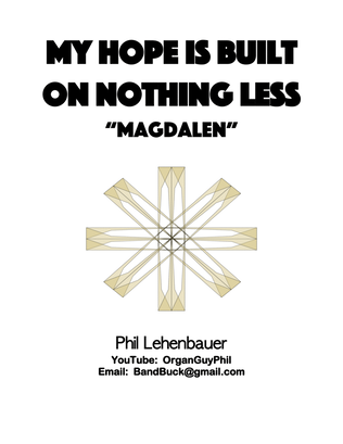 Book cover for "My Hope is Built on Nothing Less" (Magdalen) organ work by Phil Lehenbauer