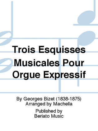 Book cover for Trois Esquisses Musicales Pour Orgue Expressif