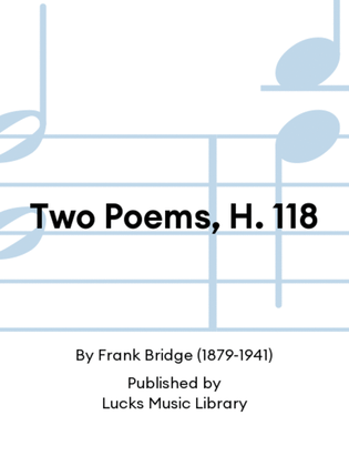 Two Poems, H. 118