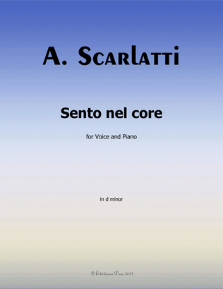 Sento nel core, by Scarlatti, in d minor