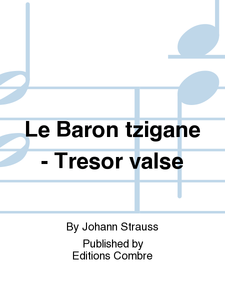 Le Baron tzigane - Tresor valse