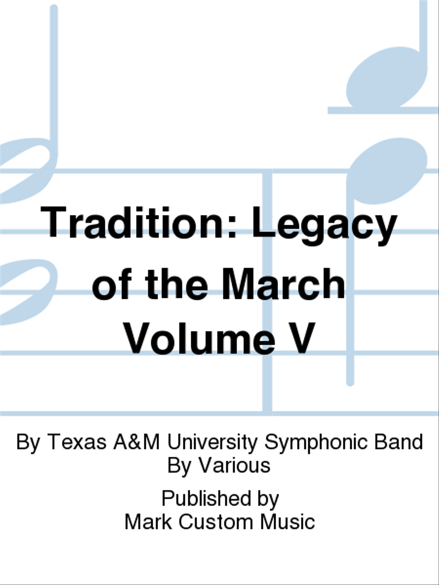 Tradition: Legacy of the March Volume V