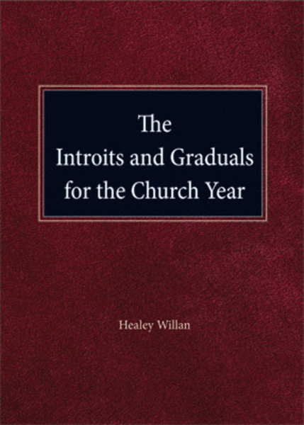 The Introits and Graduals of the Church Year (POD)