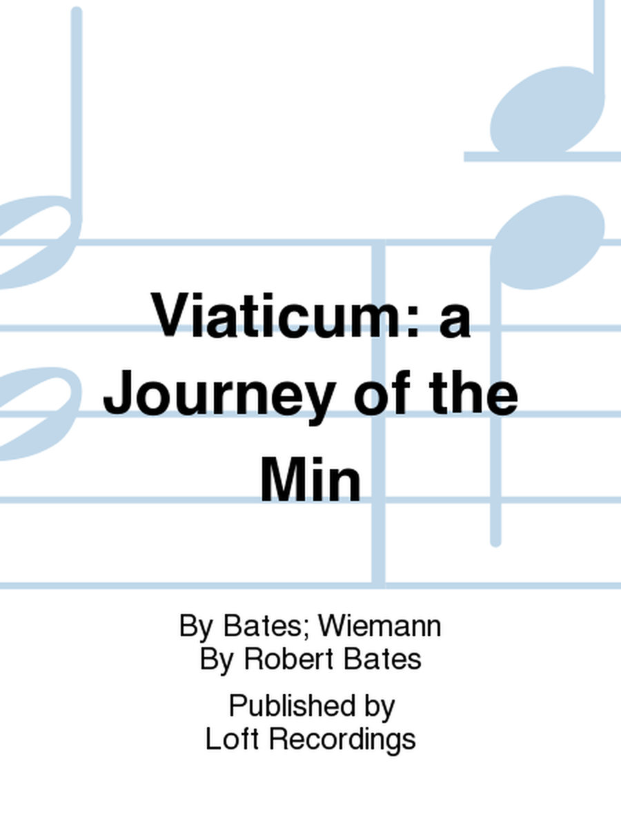 Viaticum: a Journey of the Min