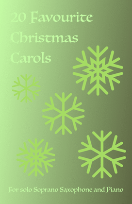 20 Favourite Christmas Carols for solo Soprano Saxophone and Piano