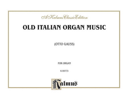 Old Italian Organ Music (Gabrieli, Frescobaldi, and others)