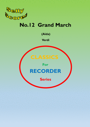 CLASSICS FOR RECORDER SERIES 12 Grand March (Aida) for Descant Recorder and Piano