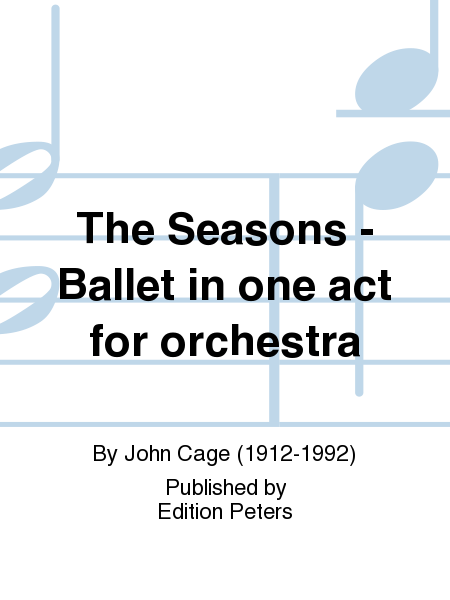 The Seasons - Ballet in one act for orchestra