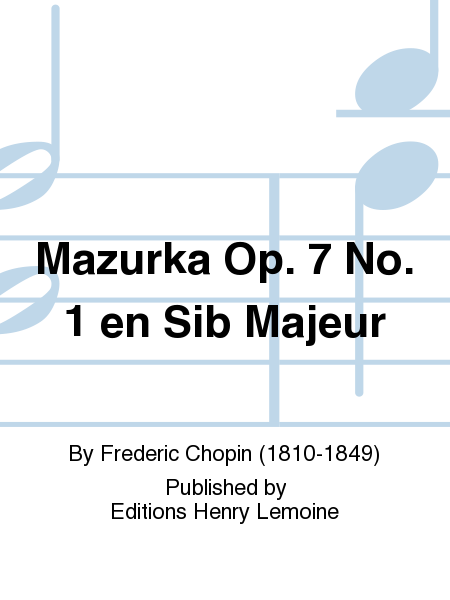 Mazurka Op. 7 No. 1 en Sib maj.