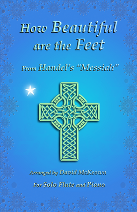 Book cover for How Beautiful are the Feet, (from the Messiah), by Handel, for Solo Flute and Piano