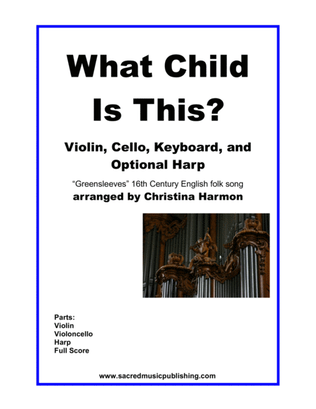 Book cover for What Child Is This? - Violin, Cello, Keyboard, and Optional Harp