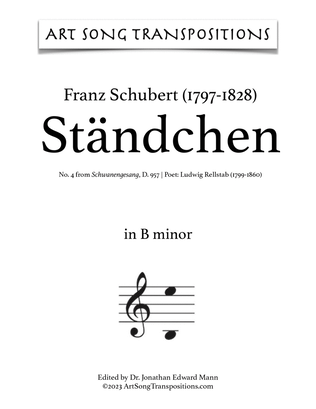 SCHUBERT: Ständchen, D. 957 no. 4 (transposed to B minor, B-flat minor, and A minor)