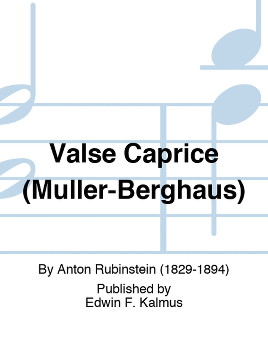 Valse Caprice (Muller-Berghaus)