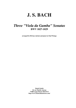 Book cover for J. S. Bach: Three "Viola da Gamba" Sonatas, BWV 1027-1029, arranged for Bb bass clarinet and piano