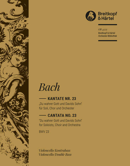 Cantata BWV 23 "Thou very God, and David's Son"