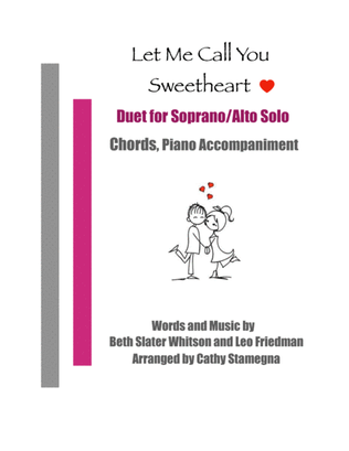 Let Me Call You Sweetheart (Duet for Soprano/Alto Solo, Chords, Piano Accompaniment)