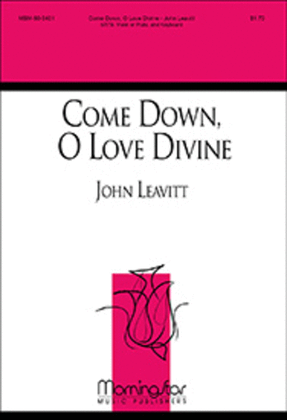 Come Down, O Love Divine (Choral Score)