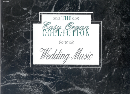 The Easy Organ Collection: Wedding Music