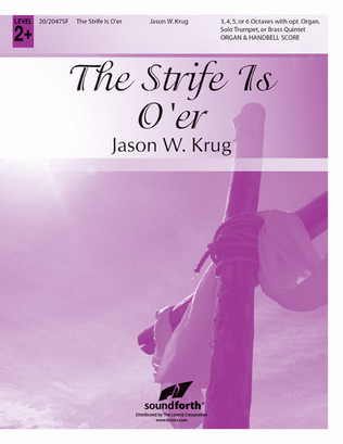 Book cover for The Strife Is O'er - Organ and Handbell Score