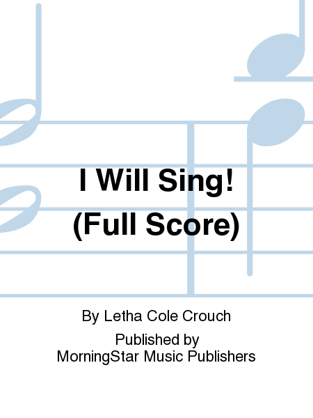 I Will Sing! (Full Score)