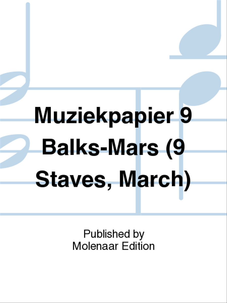 Muziekpapier 9 Balks-Mars (9 Staves, March) Staff Paper scores gallery preview page 1