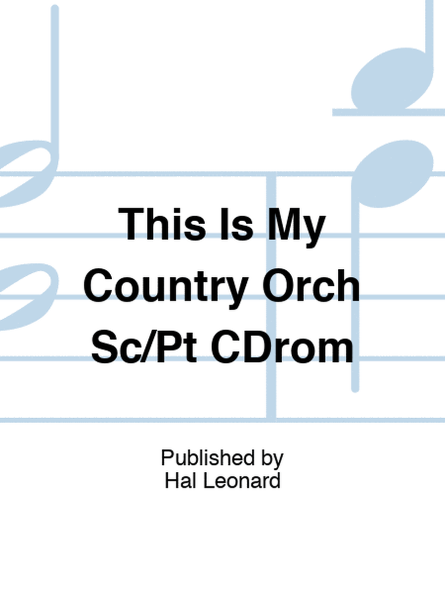 This Is My Country Orch Sc/Pt CDrom