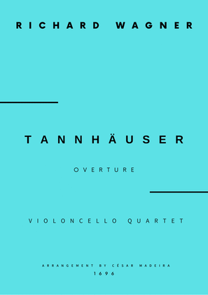Book cover for Tannhäuser (Overture) - Cello Quartet (Full Score and Parts)