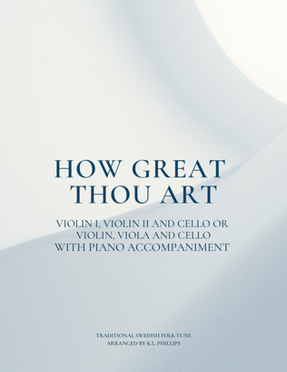 Book cover for How Great Thou Art - Violin 1, Violin 2 (or Viola) and Cello with Piano Accompaniment