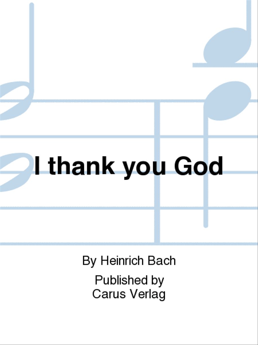 I thank you God (Ich danke dir, Gott)