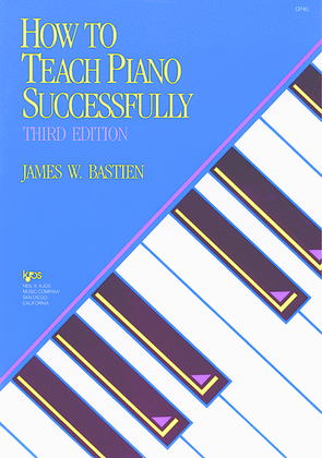 Book cover for How to Teach Piano Successfully, Third Edition