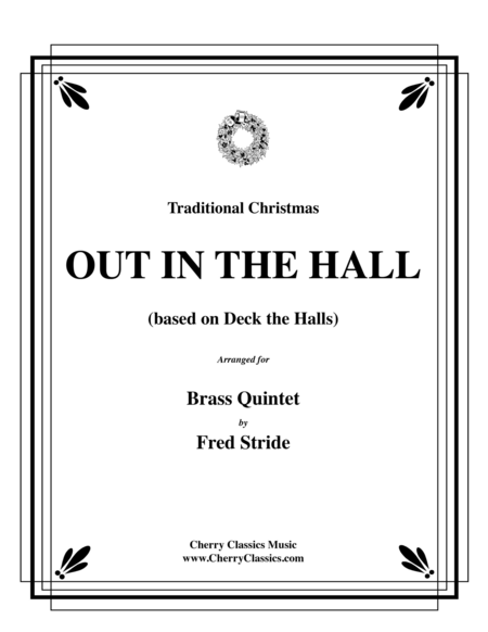 Out In The Hall (based on Deck the Halls) for Brass Quintet image number null