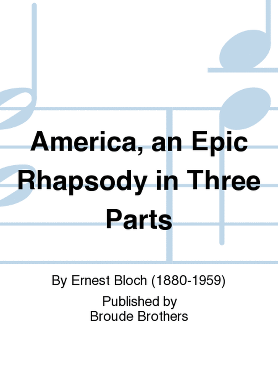 America, an Epic Rhapsody in Three Parts