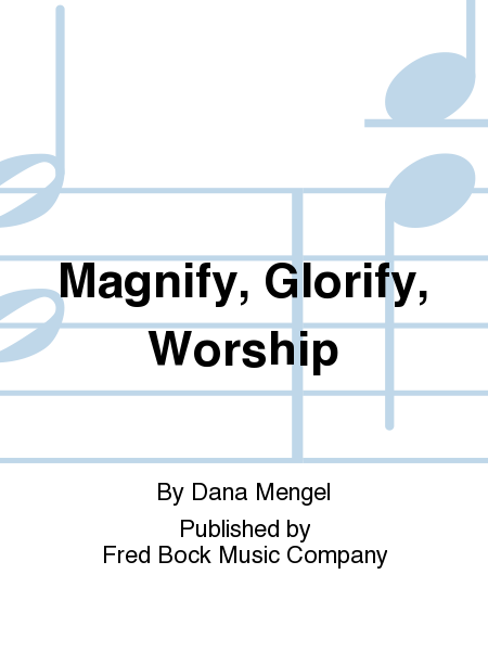 Magnify, Glorify, Worship image number null