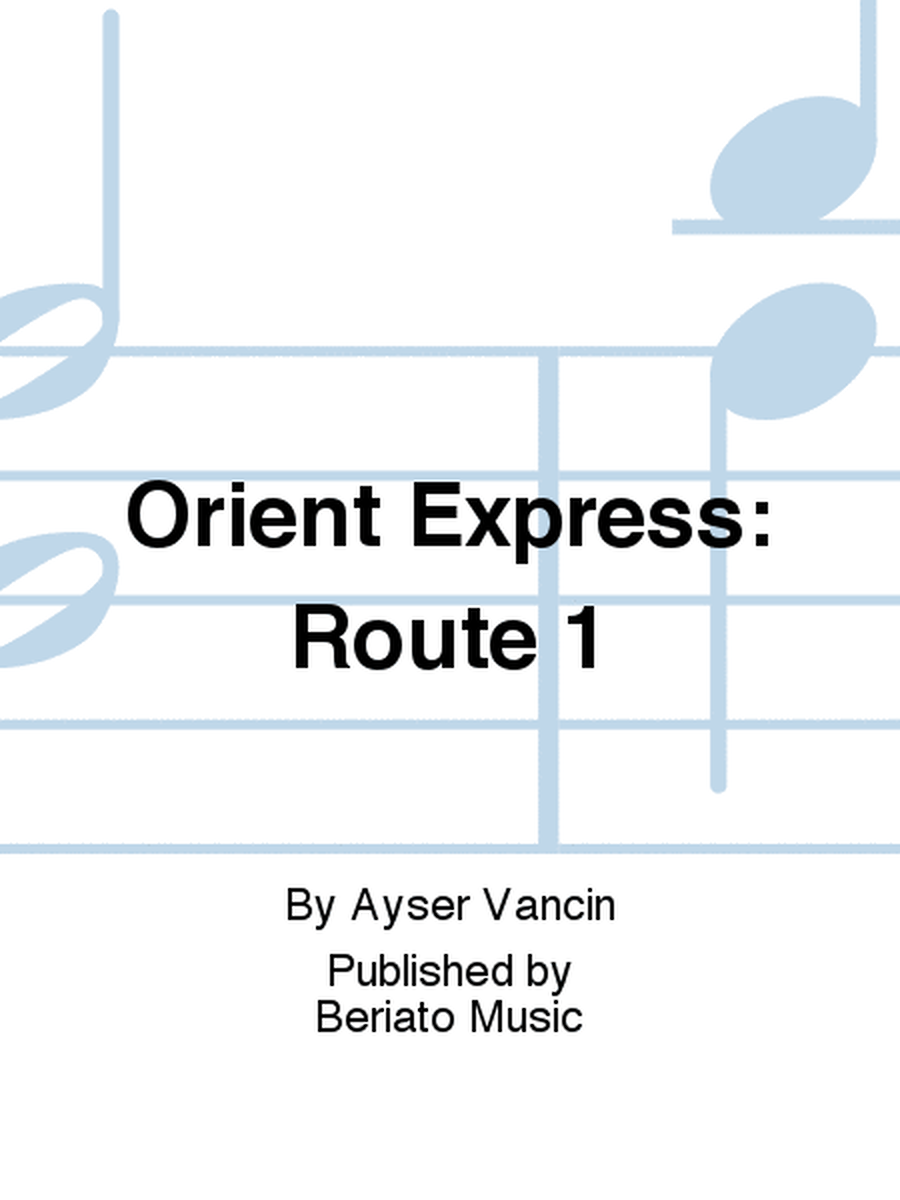 Orient Express: Route 1