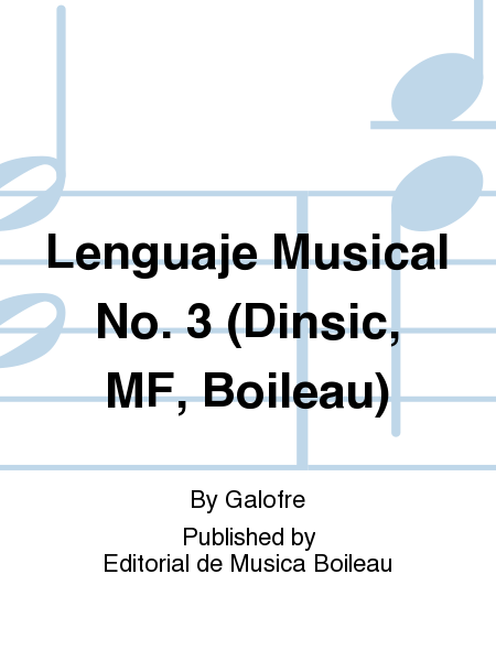 Lenguaje Musical No. 3 (Dinsic, MF, Boileau)