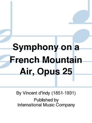 Symphony On A French Mountain Air, Opus 25