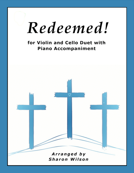 Redeemed! (for VIOLIN and CELLO Duet with PIANO Accompaniment) image number null