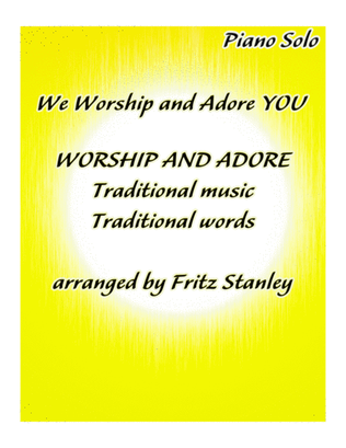 Book cover for We Worship and Adore YOU - Piano Solo