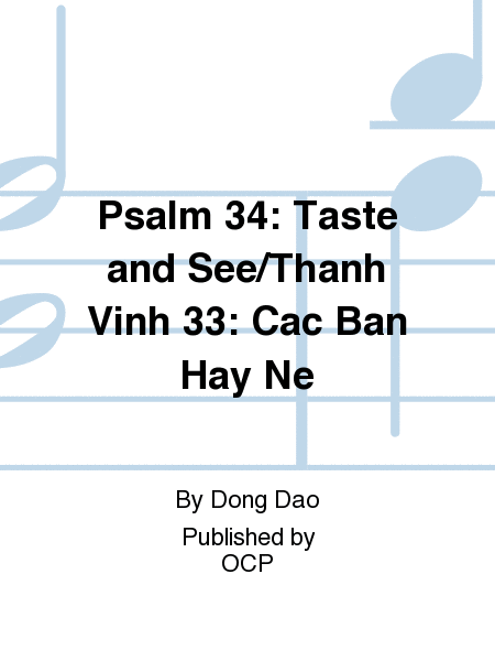 Psalm 34: Taste and See/Thanh Vinh 33: Cac Ban Hay Ne