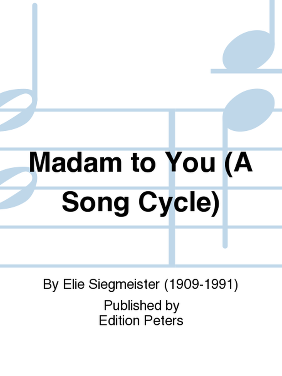 Madam to You (A Song Cycle)