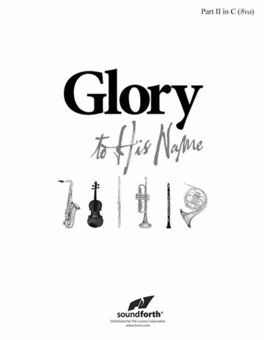 Glory to His Name - Part 2 in C 8va
