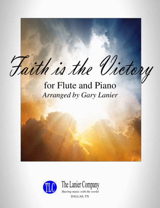 FAITH IS THE VICTORY (for Flute and Piano with Score/Part)