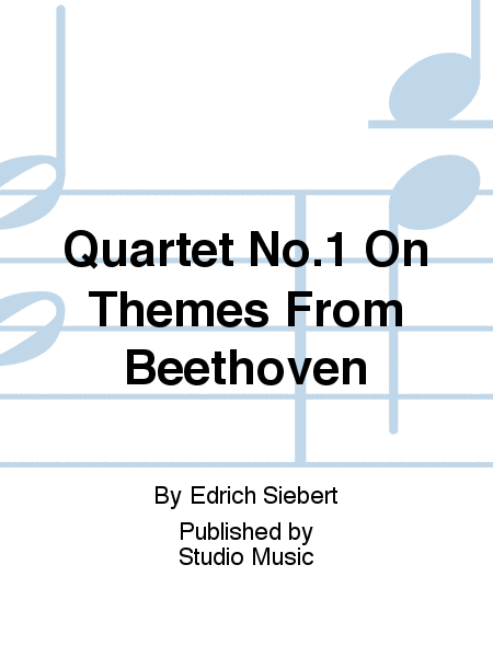 Quartet No.1 On Themes From Beethoven