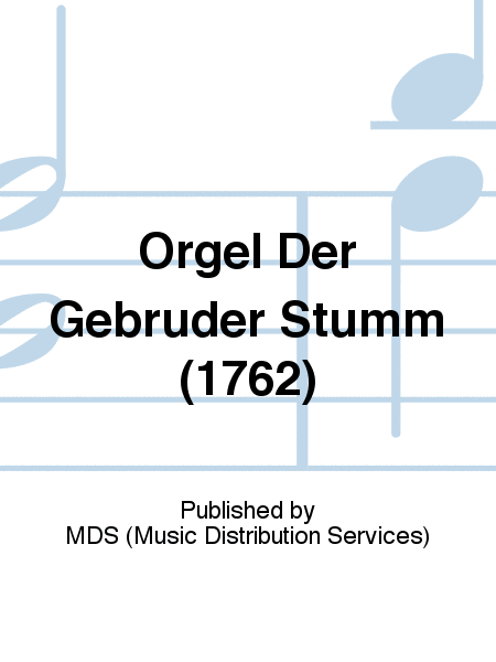 Orgel der Gebrüder Stumm (1762)