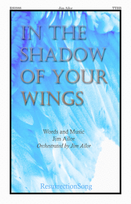 In the Shadow of Your Wings - Choral Anthem (TTBB)