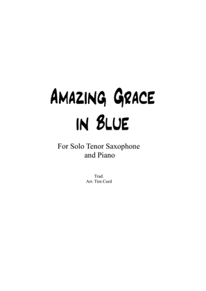 Book cover for Amazing Grace in Blue for Tenor Saxophone and Piano