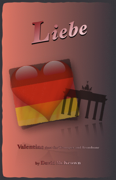 Liebe, (German for Love), Trumpet and Trombone Duet